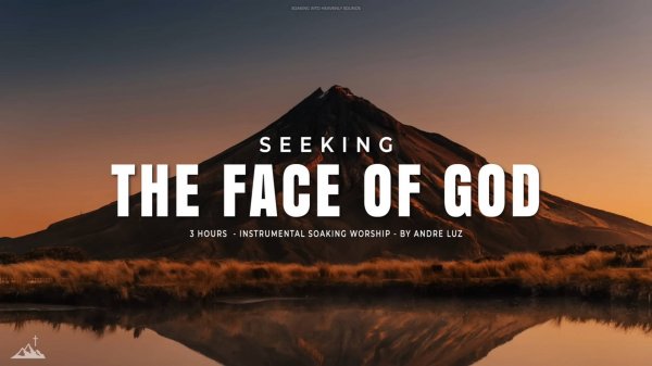 SEEKING THE FACE OF GOD // INSTRUMENTAL SOAKING WORSHIP // SOAKING WORSHIP MUSIC