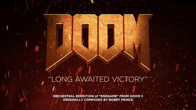 Doom II - Long Awaited Victory ("Endgame" Orchestral rendition) смотреть онлайн
