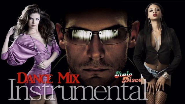 İtalo Disco - Instrumental Dance Mix (New Generation ) смотреть онлайн