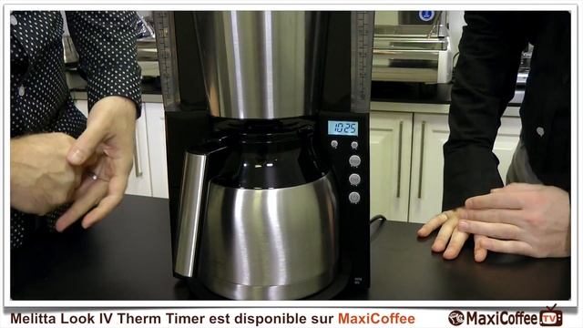 MELITTA LOOK IV THERM TIMER | Cafetière filtre | Le Test MaxiCoffee смотреть онлайн