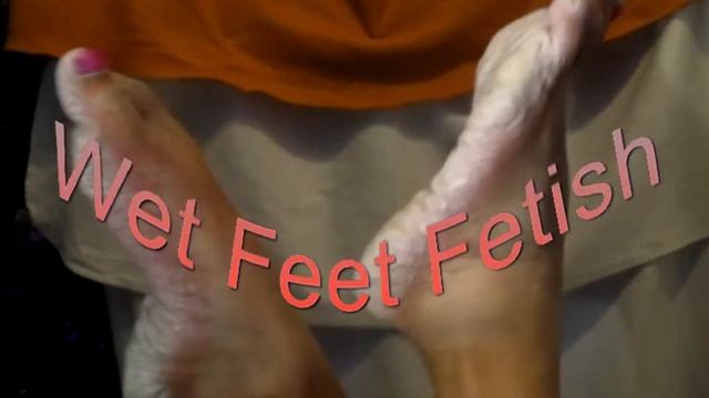 Wet Feet Fetish