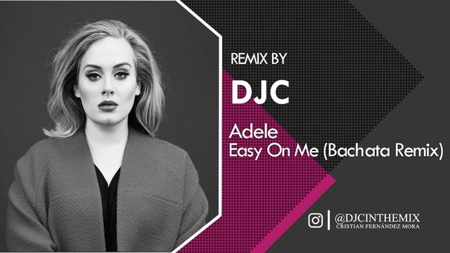 Adele - Easy On Me (Bachata Versión Remix DJC) смотреть онлайн
