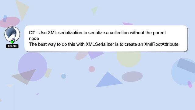 C# : Use XML serialization to serialize a collection without the parent node смотреть онлайн