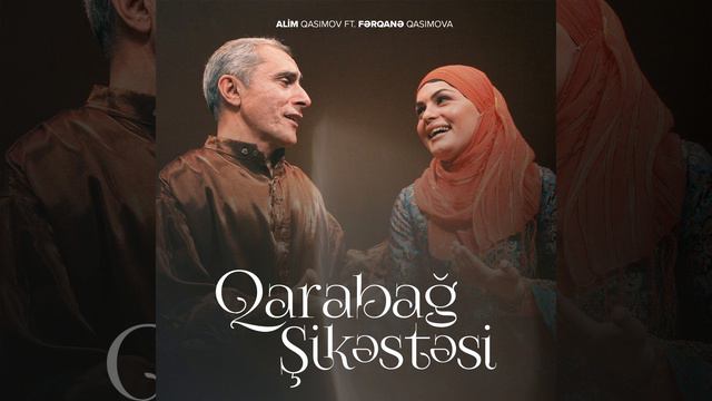 Qarabağ Şikəstəsi (feat. Fərqanə Qasımova)