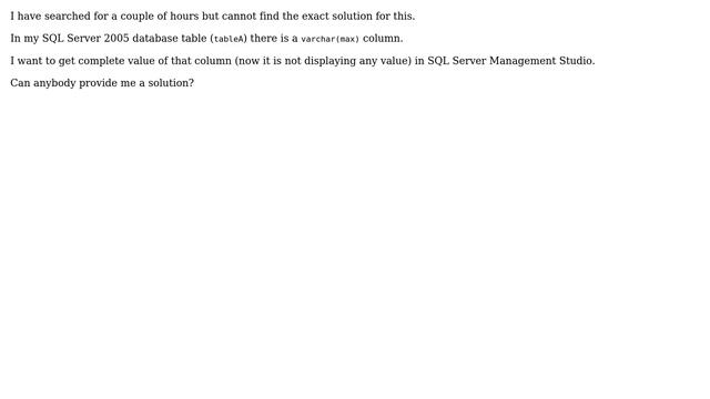 Databases: Get complete value of varchar(max) field - SQL Server 2005 смотреть онлайн