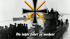 «U-Bootlied» - Kriegsmarine Submarine Song