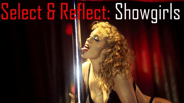 Select & Reflect: Showgirls (1995)