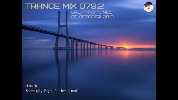 Trance Mix 079.2 (Uplifting Tunes of October 2016)