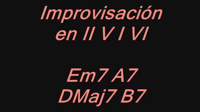 Two Five Em7 A7 DMaj7 B7 - para Improvisar... смотреть онлайн