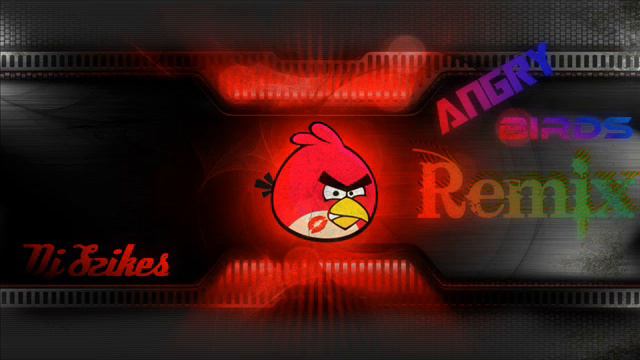 Angry Birds Dubstep Remix-Dj Szikes смотреть онлайн