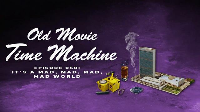 It's a Mad Mad Mad Mad World | Old Movie Time Machine Ep. #50 смотреть онлайн