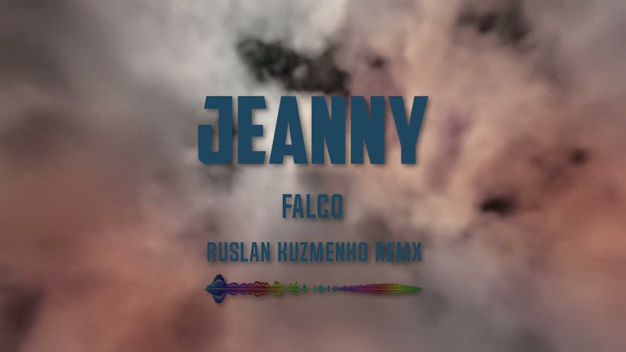 Falco - Jeanny (Ruslan Kuzmenko Remx)