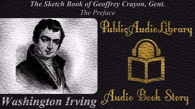 00 The Preface by Washington Irving, unabridged audiobook смотреть онлайн