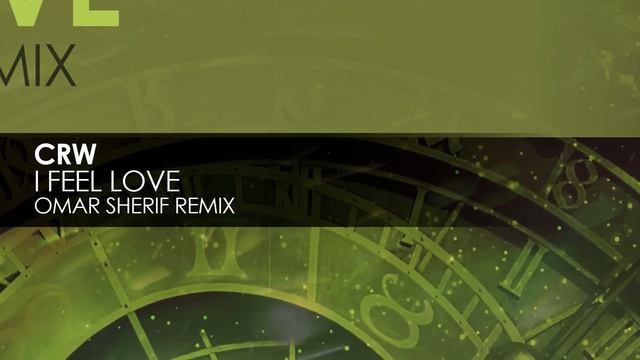 CRW - I Feel Love (Omar Sherif Remix) смотреть онлайн