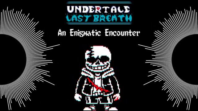 UNDERTALE: Last Breath - An Enigmatic Encounter - Cyclonic's Anniversary Mix смотреть онлайн