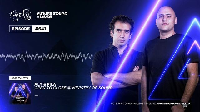 Future Sound of Egypt 641 with Aly & Fila (First two hours from OTC @ Ministry of Sound, London) смотреть онлайн