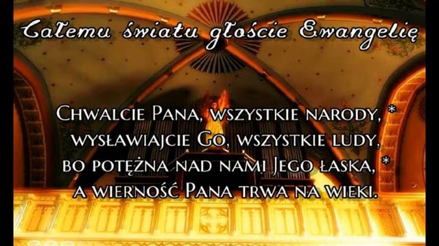 Psalm 117 Całemu Światu głoście Ewangelie смотреть онлайн
