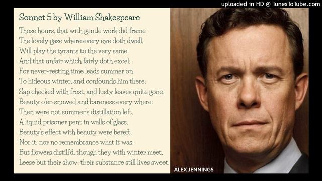 Poetry: Sonnet 5 By William Shakespeare (read By Alex Jennings)