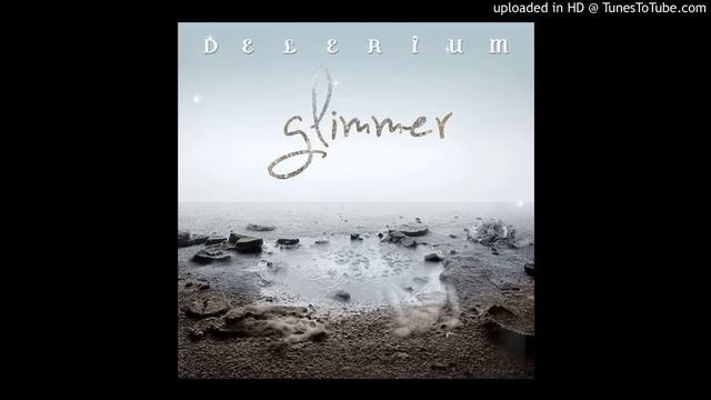 Delerium - Glimmer [feat. Emily Haines]