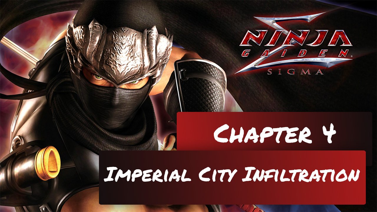 NINJA GAIDEN SIGMA - Прохождение / Глава 4 / Проникновение в имперский город / HARD