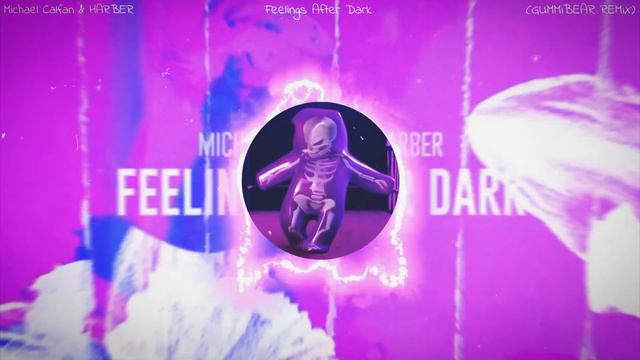 Michael Calfan & HARBER - Feelings After Dark (ft. NISHA) [GUMMiBEAR REMiX] смотреть онлайн