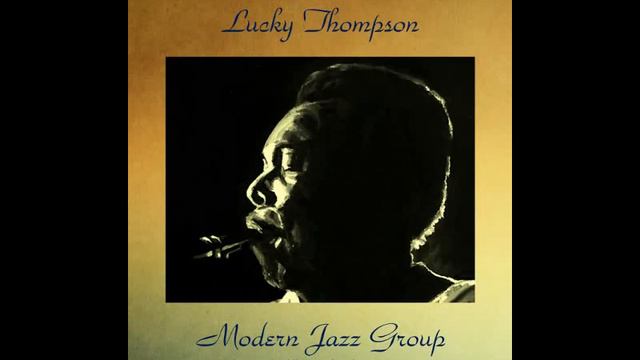 Lucky Thompson Quincy Jones - Meet Quincy Jones смотреть онлайн