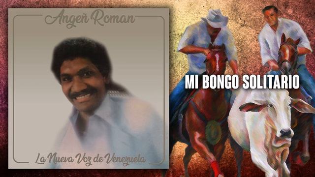 Mi Bongo Solitario - Angel Roman | Música Llanera смотреть онлайн