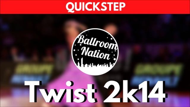 QUICKSTEP Music | Twist 2k14
