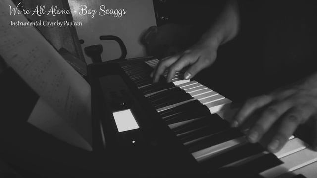 We're All Alone - Boz Scaggs (piano cover) смотреть онлайн