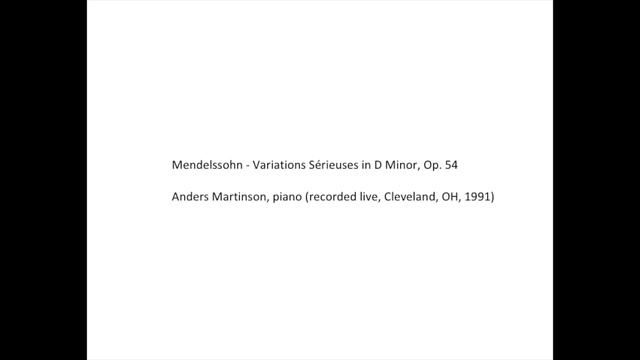 Anders Martinson - Mendelssohn Variations Sérieuses in D Minor, Op.54 смотреть онлайн