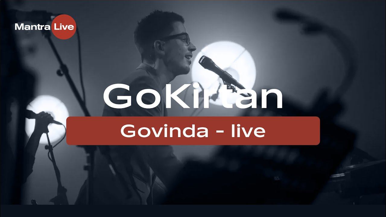 Go Kirtan - Govinda (Live) @ MantraLive Concert At Greenhouse