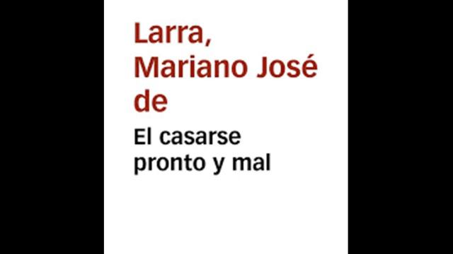 Resumen del libro El casarse pronto y mal (Mariano Jose de Larra) смотреть онлайн
