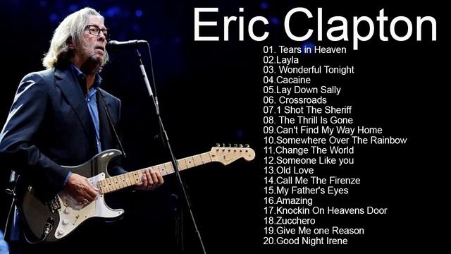 Eric Clapton Greatest hits Best Of Eric Clapton Full Album New смотреть онлайн