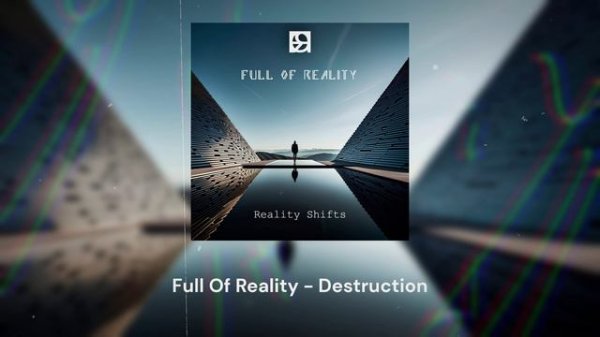 Full Of Reality - Destruction
