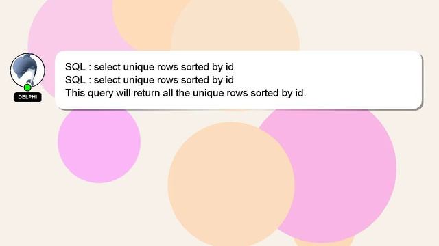 SQL : select unique rows sorted by id смотреть онлайн