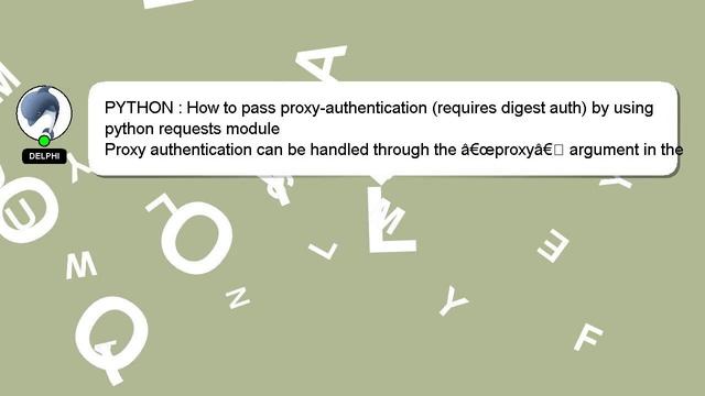 PYTHON : How to pass proxy-authentication (requires digest auth) by using python requests module смотреть онлайн