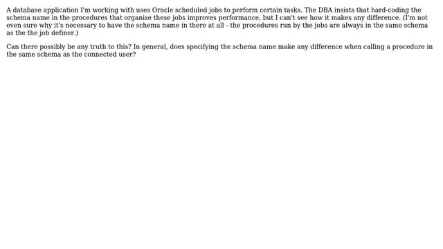 Does hard-coding schema names in procedure calls for Oracle jobs have any performance impact? смотреть онлайн