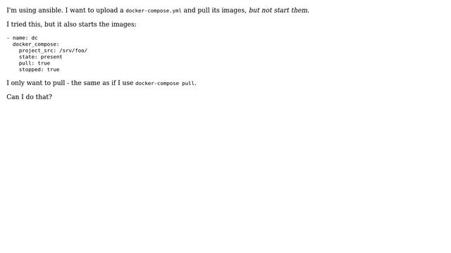 DevOps & SysAdmins: Use ansible to pull docker image but not run it смотреть онлайн