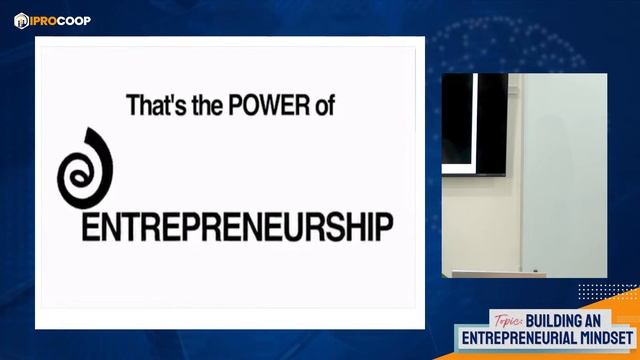 IPRO COOP SPECIAL WEBINAR: BUILDING AN ENTREPRENEURIAL MINDSET смотреть онлайн