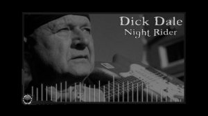 Dick Dale: Night Rider