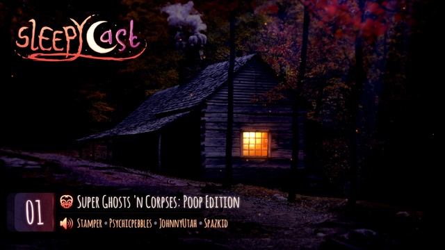 SleepyCast 01 - [Super Ghosts 'n Corpses: Poop Edition] смотреть онлайн