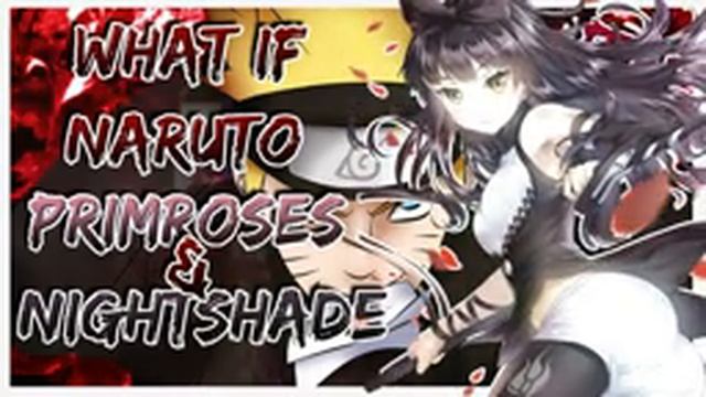 What If Naruto | Primroses & Nightshade | RWBY | pt 1 смотреть онлайн