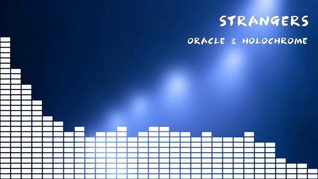 ORACLE & Holochrome - Strangers [Monstercat Release] смотреть онлайн