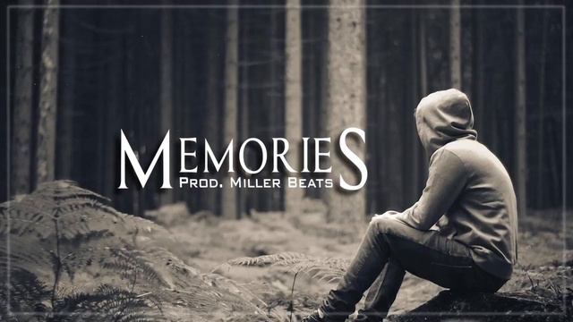 Memories - Deep Depressing Piano Rap Beat I Sad Hip Hop Instrumental I Prod. Miller Beats смотреть онлайн