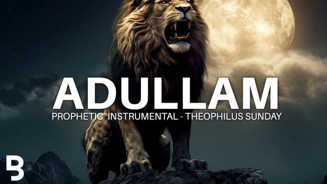 Prophetic Worship Music - ADULLAM Intercession Prayer Instrumental