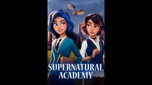 Supernatural Academy intro outro