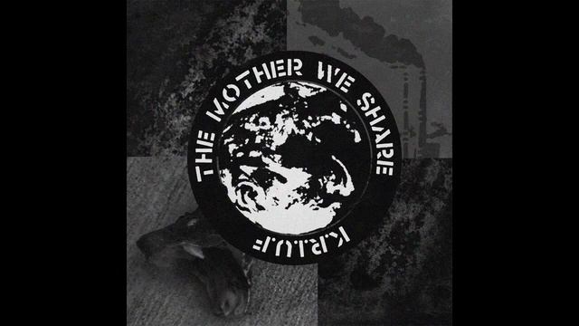 K.R.I.U.F. - The Mother We Share EP [2019 Anarcho Punk / Post Punk] смотреть онлайн