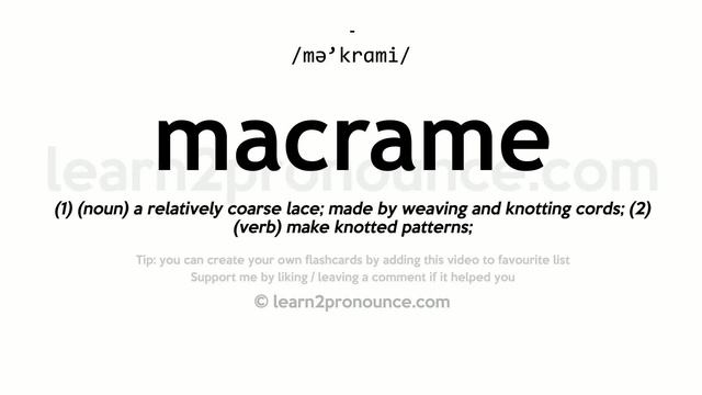 Pronunciation of Macrame | Definition of Macrame смотреть онлайн