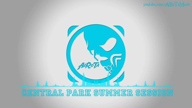 Central Park Summer Session by Sven Karlsson - [Pop Music] смотреть онлайн