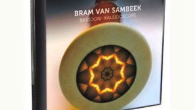Bram van Sambeek - Bassoon Kaleidoscope (fagot) Brilliant Classics 9252 смотреть онлайн